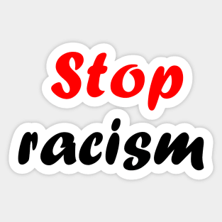 Stop racism Sticker